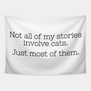 Not all of my stories involve cats. Just most of them. Tapestry