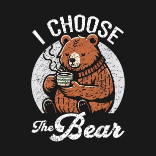 I Choose The Bear T-Shirt