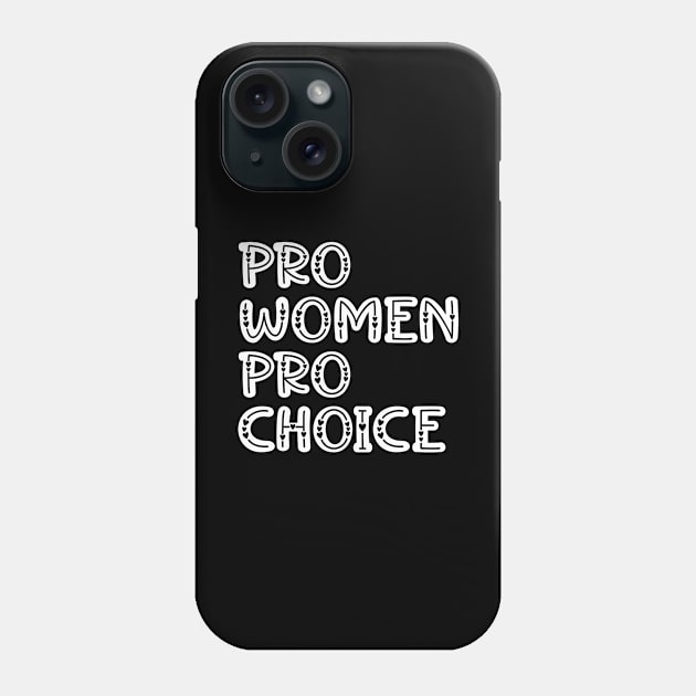 Pro women, pro choice. Bans off my body Phone Case by BlaiseDesign