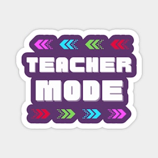 Teacher Mode Tee T-Shirt Magnet