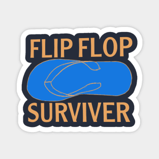 Flio flop surviver Magnet