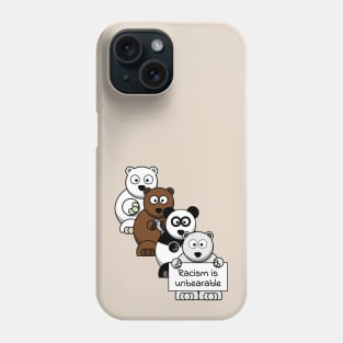 Racism is unbearable Phone Case