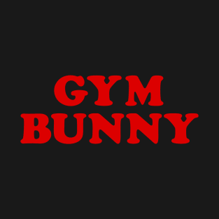 Gym bunny T-Shirt