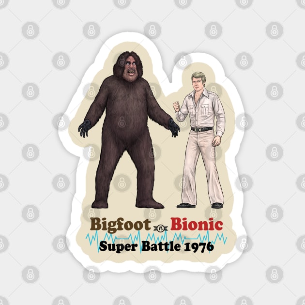 Bigfoot Vs. Bionic Super Battle 1976 Magnet by PreservedDragons