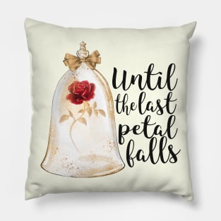 Until the last petal falls Pillow