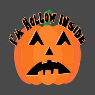 I'm Hollow Inside - Funny Halloween Pumpkin T-Shirt