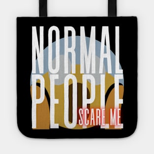 Normal People scare me Tote