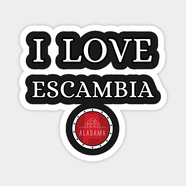 I LOVE ESCAMBIA | Alabam county United state of america Magnet by euror-design