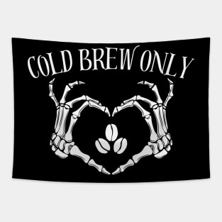 Cold Brew Only Coffee Lover Skeleton Tapestry