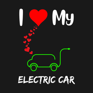 I love electric cars funny electric vehicle owner heart T-Shirt