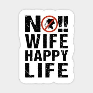 No Wife, Happy Life Funny Novelty Bachelor Party Magnet