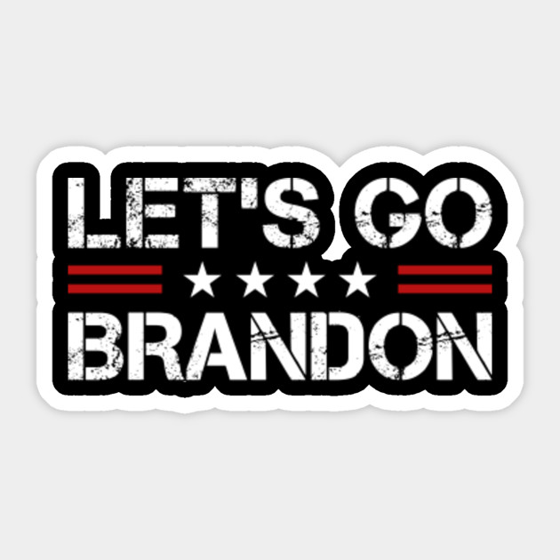 Let’s Go Brandon Conservative US Flag Meme - Lets Go Brandon - Sticker