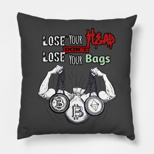 Don't Lose Your bags Pillow