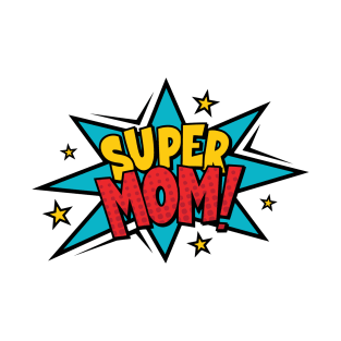 Super Mom Shirt, Mother's Day, Best Mom, Gift For Mom, Gift For Mom To Be, Gift For Her, Mother's Day Shirt, Super Hero Shirt T-Shirt