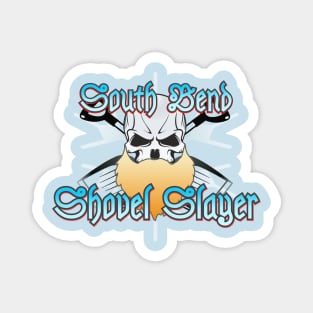 South Bend Shovel Slayer Magnet