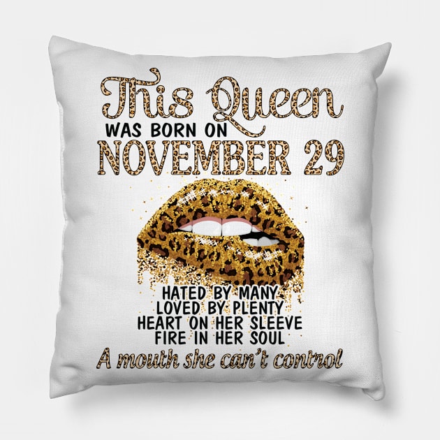 This Queen Was Born On November 29 Happy Birthday To Me You Grandma Mother Aunt Sister Wife Daughter Pillow by DainaMotteut