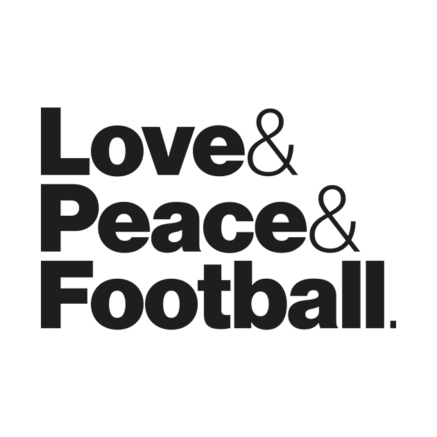 Love & Peace & Football by Sinnfrey