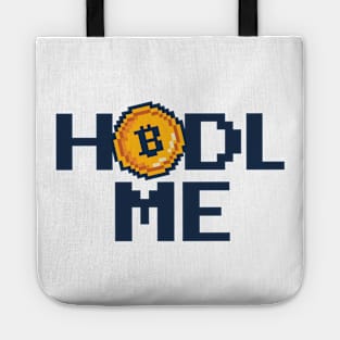 Hodl me  Crypto Merch Funny Bitcoin Merch Tote