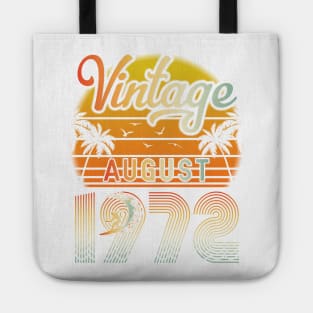 Summer Vintage August 1972 Happy Birthday 48 Years Old To Me Papa Daddy Brother Uncle Son Cousin Tote