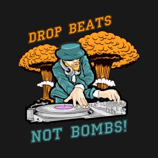 Drop Beats not Bombs T-Shirt