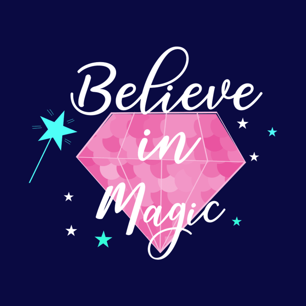 Believe In Magic Inspiration Positive Quote by Squeak Art