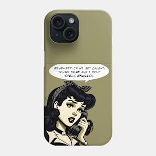 Comic get caught deaf don't speak english Phone Case