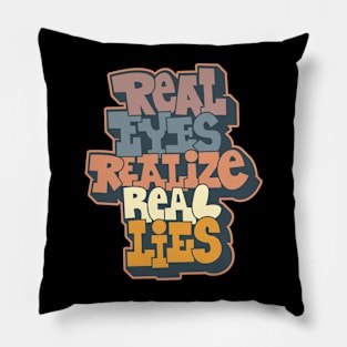 Real Eyes Realize Real Lies: Uncover Truth with My Typography Design Pillow