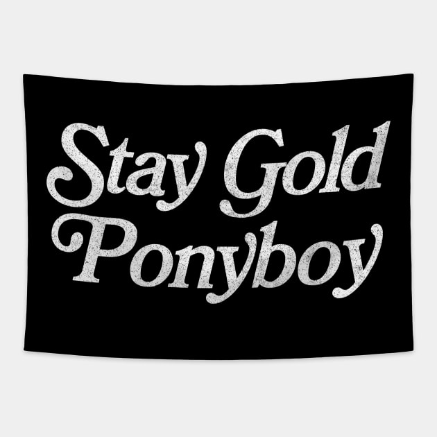 Stay Gold Ponyboy Tapestry by DankFutura
