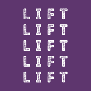 L I F T !!! - A Group where we all pretend to be Ants in an Ant Colony T-Shirt