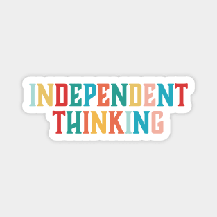 Independent Thinking motivational saying slogan Magnet