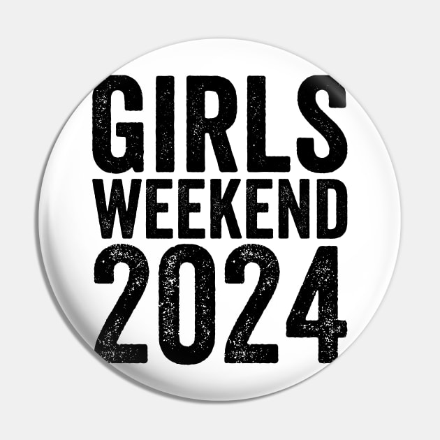 A Girls Weekend 2024 - Text Style Black Font Pin by Ipul The Pitiks