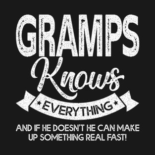 Gramps Knows Everything Funny Gramps Fathers Day Gifts T-Shirt