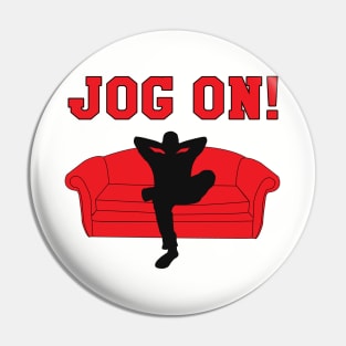 Jog On! Pin