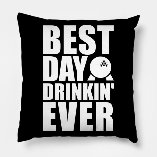 Best Day Drinkin' Ever Pillow by ThisIsFloriduhMan