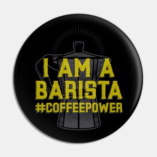 I am a barista coffee power Pin