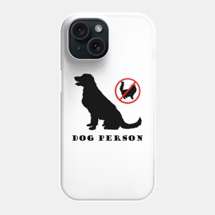 Dog Person (No Cats!) Phone Case