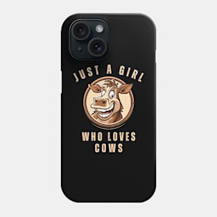 just a girl who loves cows Phone Case