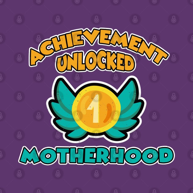 Achievement Unlocked Motherhood by PlimPlom