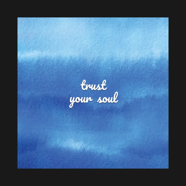 Trust your soul by StudioCitrine