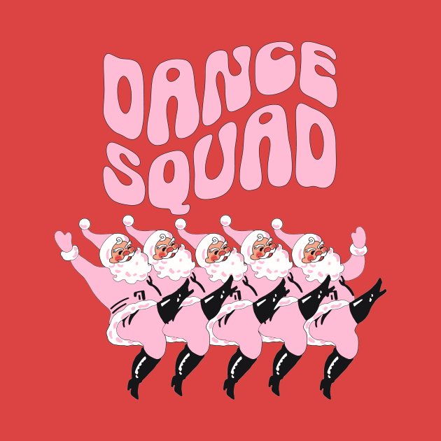 Dance Squad, Pink Christmas, Retro Santa, Gift For Dance Lover by SilverLake