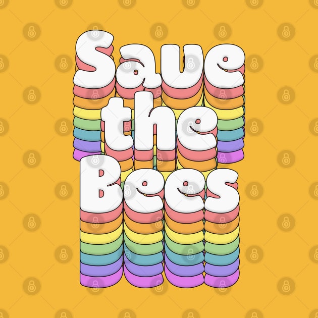 Save The Bees \/\ Retro Typography Design by DankFutura