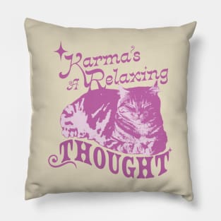 Karma is a Relaxing thought Pillow