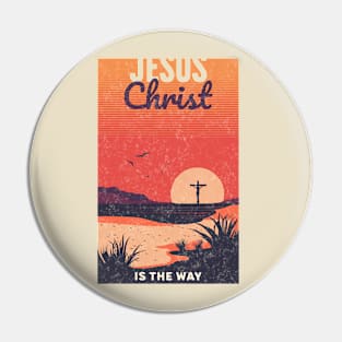 Jesus Christ is the Way Pin