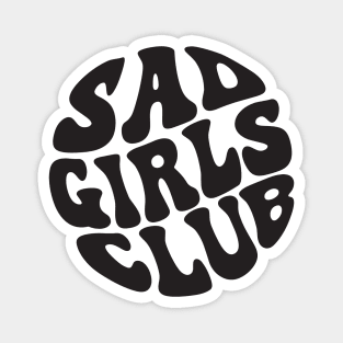 Sad Girls Club Magnet