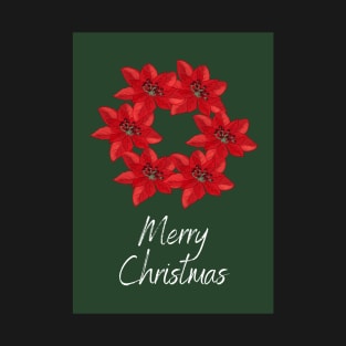 Merry Christmas Poinsettia Wreath on a Dark Green Background T-Shirt