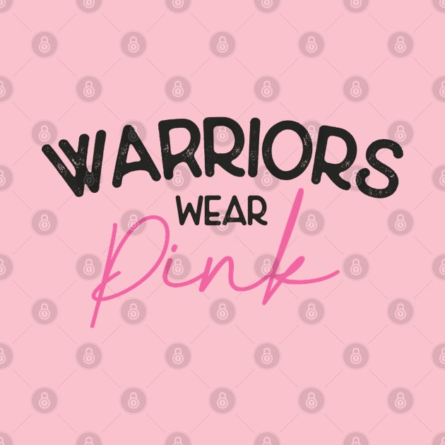 Warriors Wear Pink Breast Cancer Awareness by BadDesignCo