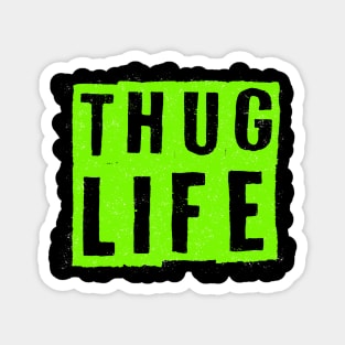 Thug Life Magnet