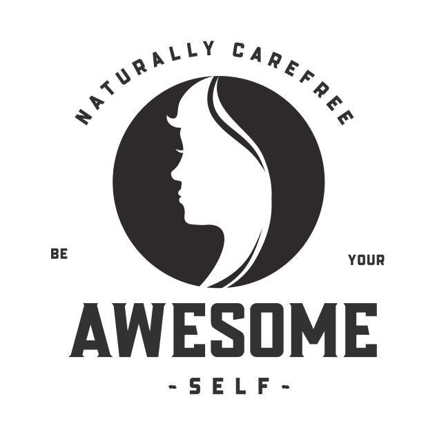 Be Your Awesome Self by Calmavibes