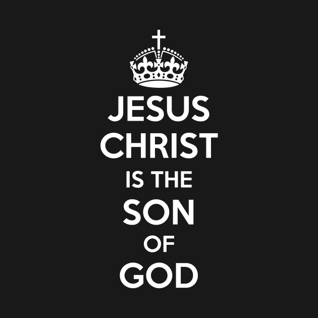 Jesus Christ is the Son of God (white text) by VinceField