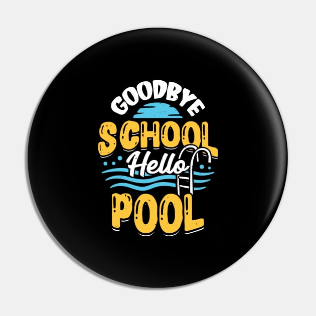 Goodbye School Hello Pool Pin by Dolde08